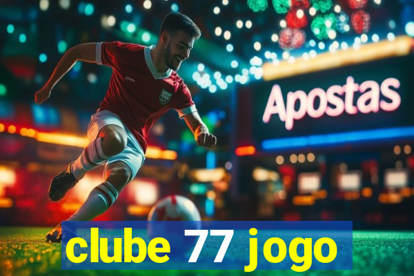 clube 77 jogo